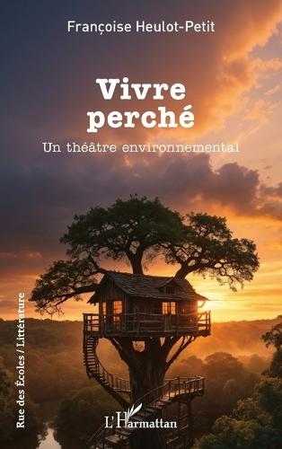 Vivre perché: Un théâtre environnemental