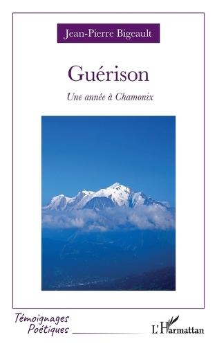 Guérison: Une année à Chamonix