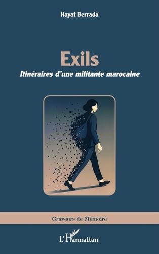 Exils: Itinéraires d'une militante marocaine
