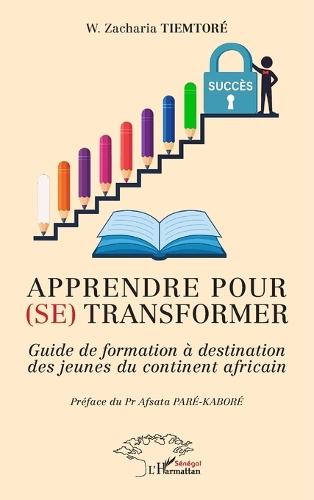 Apprendre pour (se) transformer: Guide de formation à destination des jeunes du continent africain
