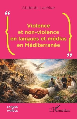 Violence et non-violence en langues et médias en Méditerranée
