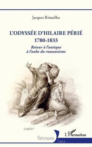 L'odyssée d'Hilaire Périé 1780-1833: Retour à l'antique à l'aube du romantisme