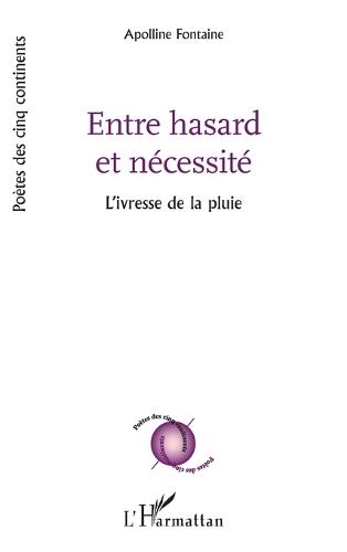 Entre hasard et nécessité: L'ivresse de la pluie
