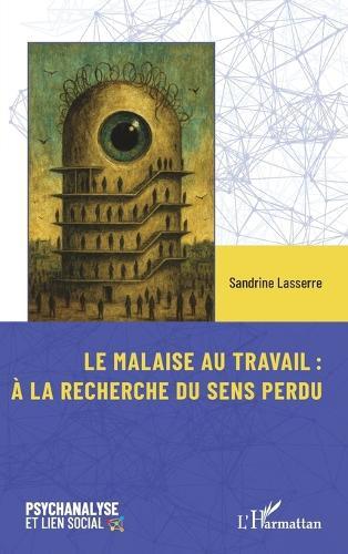 Le malaise au travail: À la recherche du sens perdu