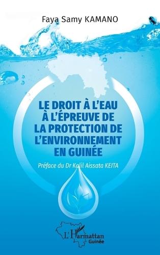 Le droit à l'eau à l'épreuve de la protection de l'environnement en Guinée
