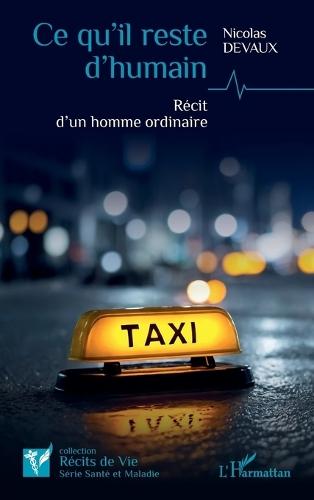 Ce qu'il reste d'humain: Récit d'un homme ordinaire