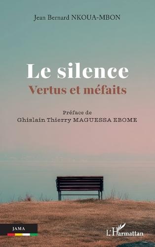 Le silence: Vertus et méfaits