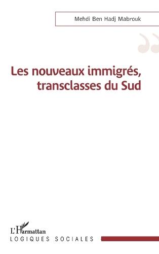 Les nouveaux immigrés, transclasses du Sud