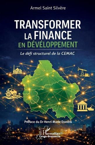 Transformer la finance en développement: Le défi structurel de la CEMAC