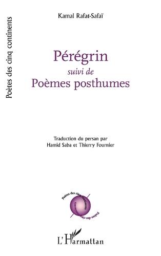 Pérégrin: suivi de Poèmes posthumes