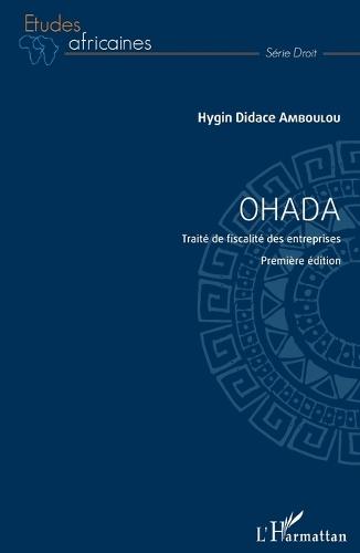 Ohada: Traité de fiscalité des entreprises Première édition