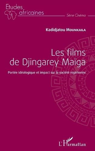 Les films de Djingarey Maïga: Portée idéologique et impact sur la société nigérienne