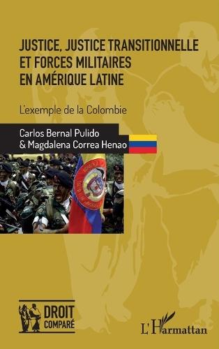 Justice, justice transitionnelle et forces militaires en Amérique latine: L'exemple de la Colombie