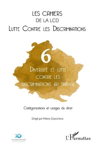Diversité et lutte contre les discriminations au travail: Catégorisations et usages du droit