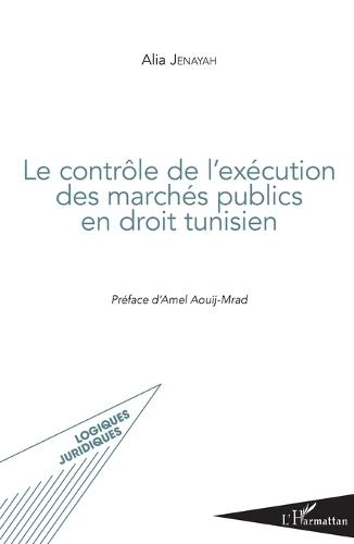 Contrôle de l'exécution des marchés publics en droit tunisien