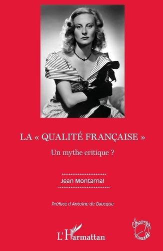 La ""qualité française"": Un mythe critique ?