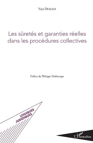 Les sûretés et garanties réelles dans les procédures collectives