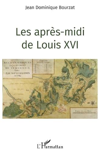 Les après-midi de Louis XVI