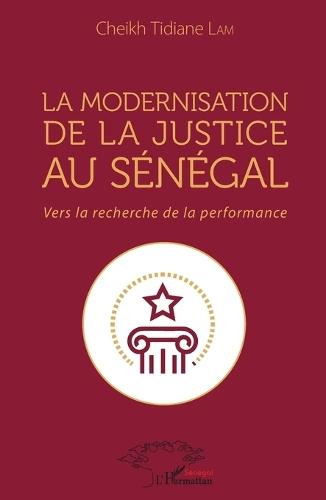 La modernisation de la justice au Sénégal: Vers la recherche de la performance