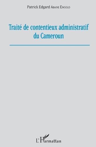Traité de contentieux administratif au Cameroun