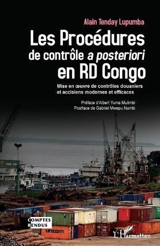 Les Procédures de contrôle a posteriori en RD Congo: Mise en oeuvre de contrôles douaniers et accisiens modernes et efficaces