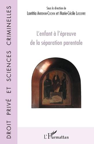L'enfant à l'épreuve de la séparation parentale