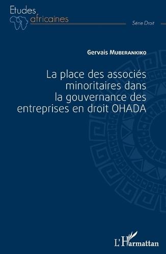 La place des associés minoritaires dans la gouvernance ds entreprsies en droit OHADA