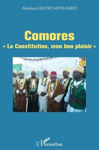 Comores ""La Constitution, mon bon plaisir ""
