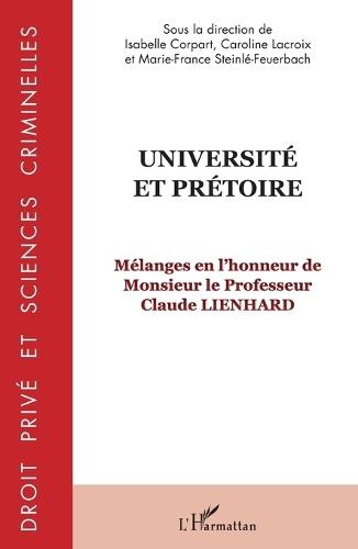 Université et prétoire: Mélanges en l'honneur de Monsieur le Professeur Claude Lienhard