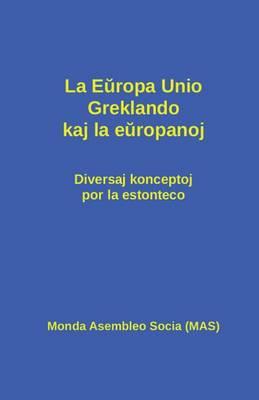 La Europa Unio, Greklando kaj la europanoj: Diversaj konceptoj por la estonteco