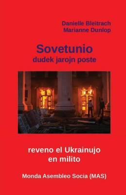USSR dudek jarojn poste: Reveno el Ukrainujo en milito