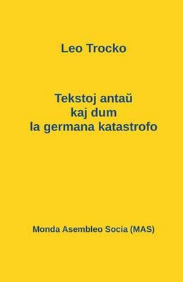 Tekstoj anta&#365; kaj dum la germana katastrofo