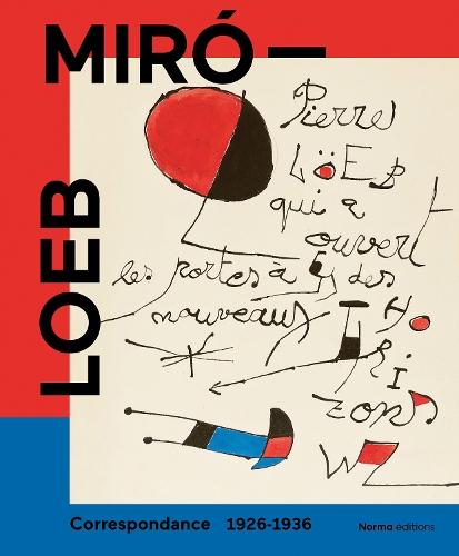 Miró - Loeb. Correspondance 1926-1936