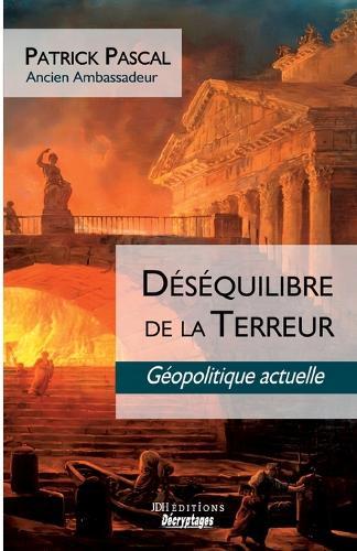 Déséquilibre de la Terreur: Géopolitique actuelle