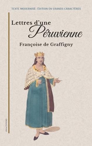 Lettres d'une Péruvienne: Texte modernisé - Édition en grands caractères