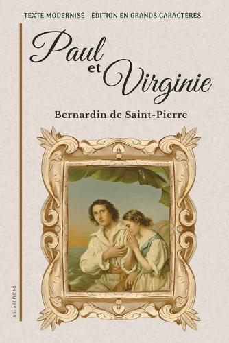 Paul et Virginie: Texte modernisé, grands caractères