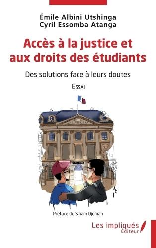 Accès à la justice et aux droits des étudiants: Des solutions face à leurs doutes Essai