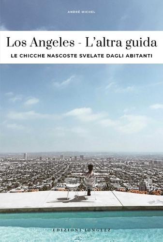 Los Angeles - l'Altra Guida
