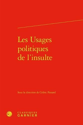 Les Usages Politiques de l'Insulte