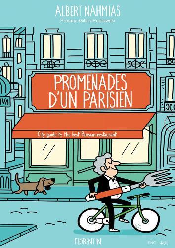 Walks of a Parisian: City Guide to the Best Parisian Restaurants