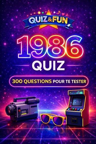 1986 - Quiz - 300 questions pour te tester