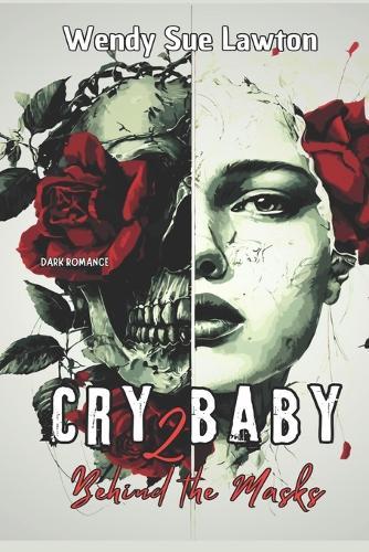 Cry baby 2: Behind the Masks - Dark romance