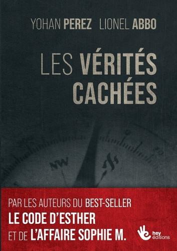 Les vérités Cachées: Un livre à ne pas mettre entre toutes les mains