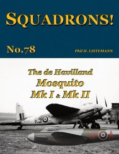 The de Havilland Mosquito Mk I & Mk II