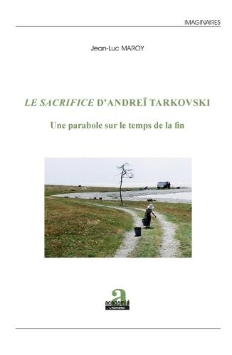 Sacrifice d'Andrei Tarkovski (Le)