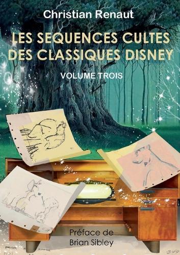 Les séquences cultes des classiques Disney: Volume 3