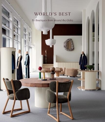 World's Best - 50 Boutiques From Around the Globe
