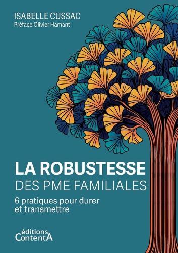 La robustesse des PME familiales: 6 pratiques pour durer et transmettre