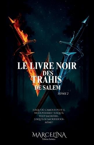 Le Livre Noir Des Trahis De Salem