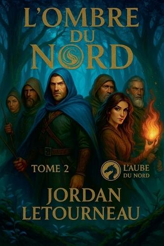 L'ombre du Nord - L'aube du Nord Tome 2
